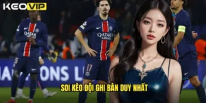 soi kèo đội ghi bàn duy nhất