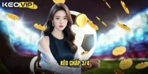 kèo chấp 3/4